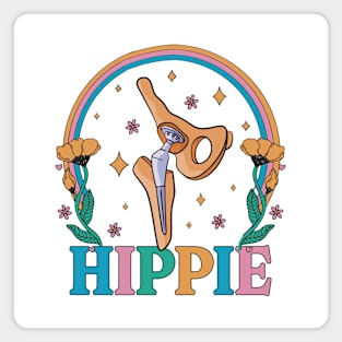 Funny Hippie Titianium Hip Replacement Joint Surgery Recovery Magnet